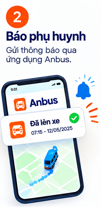 Bước 2: Báo phụ huynh. Gửi thông báo qua ứng dụng Anbus.